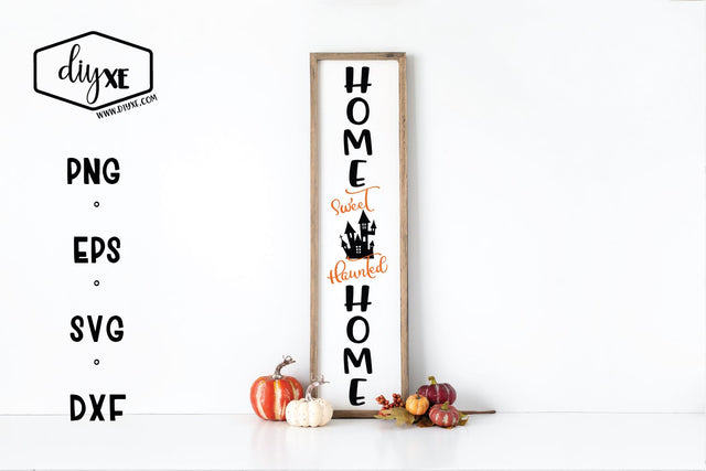 Home Sweet Haunted Home - A Front Porch Sign SVG Cut File SVG DIYxe Designs 