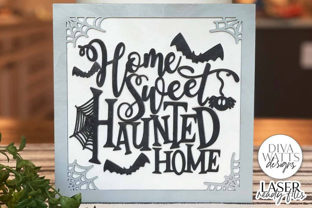 Home Sweet Haunted Home Glowforge SVG | Halloween Sign Laser File SVG Diva Watts Designs 