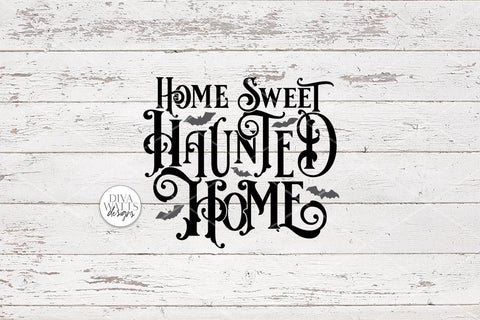 Home Sweet Haunted Home Gothic SVG | Halloween Word Art Design SVG Diva Watts Designs 