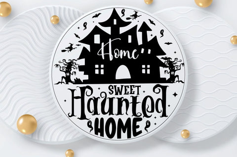 Home sweet haunted home, Halloween Door Sign SVG SVG DESIGNISTIC 