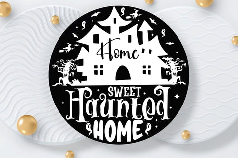 Home sweet haunted home, Halloween Door Sign SVG SVG DESIGNISTIC 