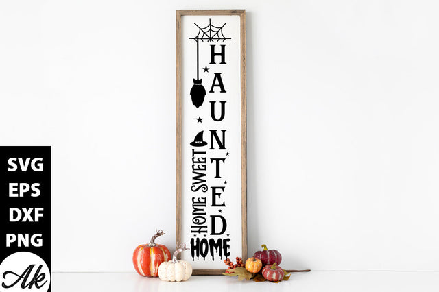 Home sweet haunted home Porch Sign SVG akazaddesign 