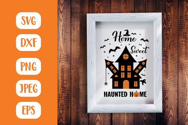 Home sweet haunted home SVG. Funny Halloween quote SVG LaBelezoka 