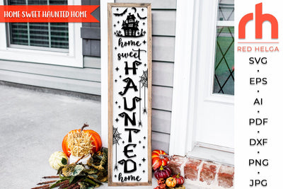 Home Sweet Haunted Home SVG, Halloween Porch Sign Cut File SVG RedHelgaArt 