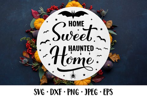 Home sweet haunted home SVG. Halloween quote round sign SVG LaBelezoka 