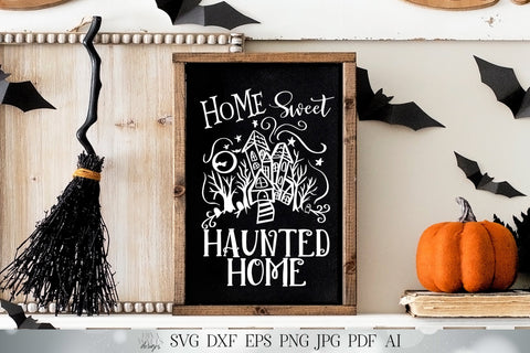 Home Sweet Haunted Home SVG | Halloween SVG | Cricut SVG | Fall Sign | dxf and More! | Printable SVG Diva Watts Designs 
