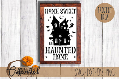 Home Sweet Haunted Home svg SVG Caffeinated SVGs 