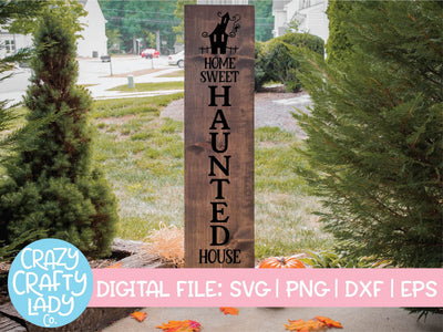 Home Sweet Haunted House | Halloween Porch Sign SVG Cut File SVG Crazy Crafty Lady Co. 