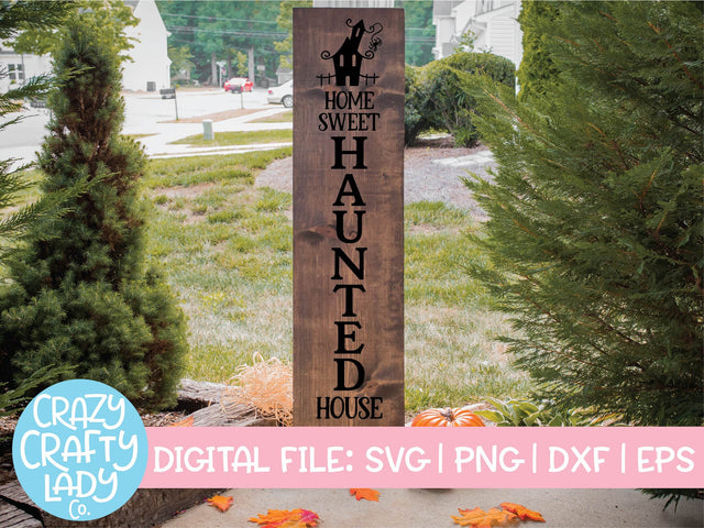 Home Sweet Haunted House | Halloween Porch Sign SVG Cut File SVG Crazy Crafty Lady Co. 