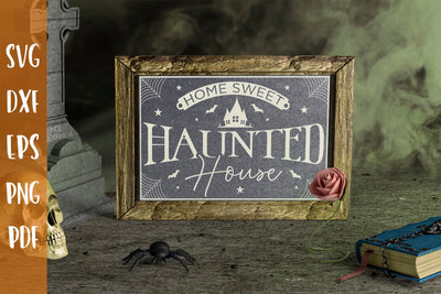 Home Sweet Haunted House, Halloween Sign SVG SVG CraftLabSVG 