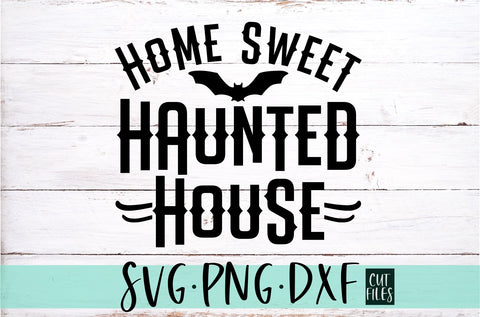 Home Sweet Haunted House SVG | Farmhouse Halloween SVG Design SVG RedFoxDesignsUS 