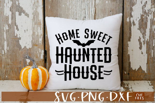 Home Sweet Haunted House SVG | Farmhouse Halloween SVG Design SVG RedFoxDesignsUS 