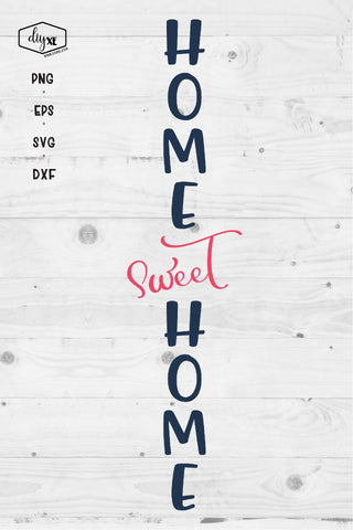 Home Sweet Home - A Front Porch Sign SVG Cut File SVG DIYxe Designs 
