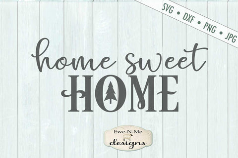 Home Sweet Home - Christmas Tree - SVG SVG Ewe-N-Me Designs 