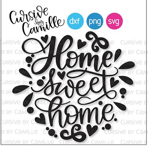 Home Sweet Home Cut File SVG Cursive by Camille 