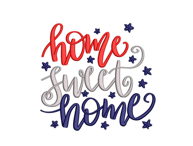Home Sweet Home Embroidery Design, 4th July Embroidery Design, Patriotic Independence Day Embroidery File, 3 sizes, Instant Download Embroidery/Applique DESIGNS Nino Nadaraia 
