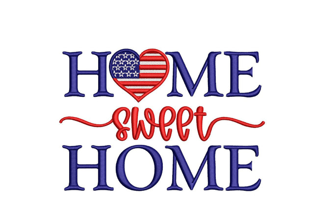 Home Sweet Home Embroidery Design, 4th July Embroidery File, Patriotic Independence Day Embroidery Design, 4 sizes, Instant Download Embroidery/Applique DESIGNS Nino Nadaraia 