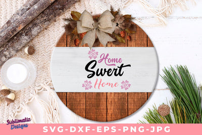 Home Sweet Home Floral Sign Svg SVG Sublimatiz Designs 