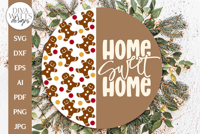 Home Sweet Home Gingerbread SVG | Round Welcome Design SVG Diva Watts Designs 