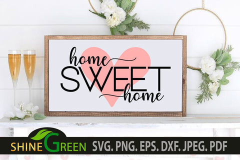 Home Sweet Home Heart SVG for Valentine's Day SVG Shine Green Art 