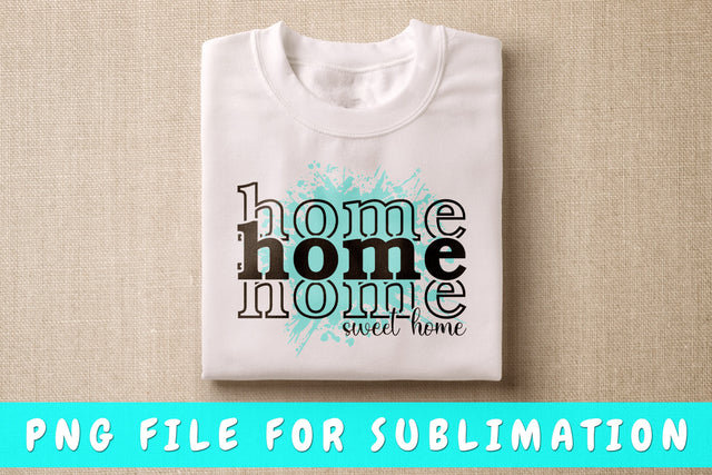 Home Sweet Home PNG, Family Design For Sublimation Sublimation HappyDesignStudio 