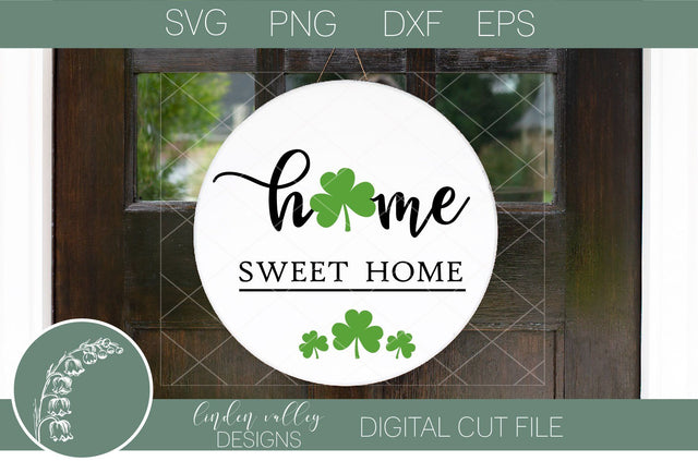 Home Sweet Home Round Sign-St Patrick's Day Wood Round SVG SVG Linden Valley Designs 