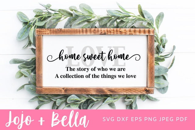 Home Sweet Home Sign Svg, Love Home Svg, Home Sign Svg, Love Home Png, Love Home Cut File, Svg Files For Cricut, Silhouette, Sublimation SVG Jojo&Bella 