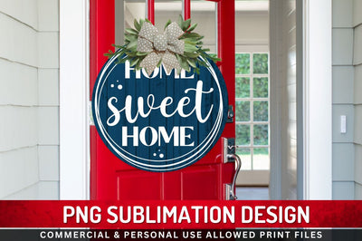 Home sweet home Sublimation PNG Sublimation Regulrcrative 