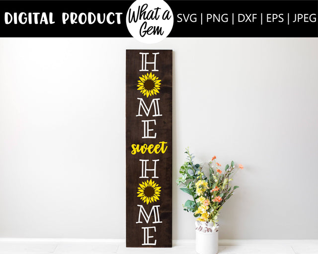 Home Sweet Home Sunflower Porch Sign SVG | Summer Porch Sign SVG | Sunflower Welcome Porch Sign SVG | Summer Sign svg | svg Cut File | diy SVG What A Gem SVG 