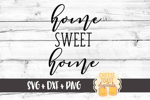 Home Sweet Home SVG Cheese Toast Digitals 