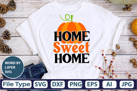 Home Sweet Home SVG Cut File SVGs,quotes-and-sayings,food-drink mini-bundles,print-cut,on-sale Clipart Clip Art Sublimation or Vinyl Shirt Design SVG DesignPlante 503 