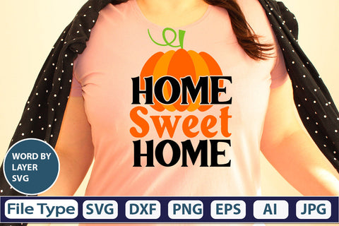 Home Sweet Home SVG Cut File SVGs,quotes-and-sayings,food-drink mini-bundles,print-cut,on-sale Clipart Clip Art Sublimation or Vinyl Shirt Design SVG DesignPlante 503 