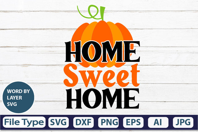 Home Sweet Home SVG Cut File SVGs,quotes-and-sayings,food-drink mini-bundles,print-cut,on-sale Clipart Clip Art Sublimation or Vinyl Shirt Design SVG DesignPlante 503 