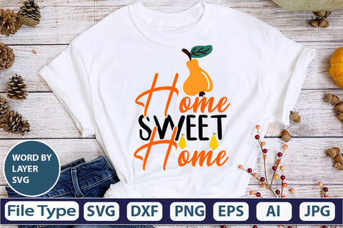 Home Sweet Home SVG Cut File SVGs,quotes-and-sayings,food-drink mini-bundles,print-cut,on-sale Clipart Clip Art Sublimation or Vinyl Shirt Design SVG DesignPlante 503 