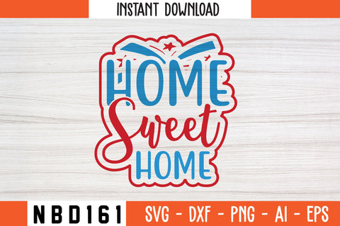 Home Sweet Home Svg Design SVG Nbd161 