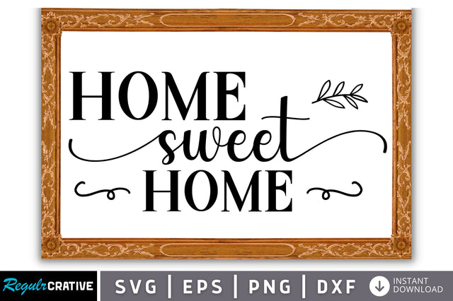 Home sweet home SVG Design SVG Regulrcrative 
