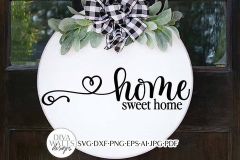 Home Sweet Home SVG | Farmhouse Design SVG Diva Watts Designs 