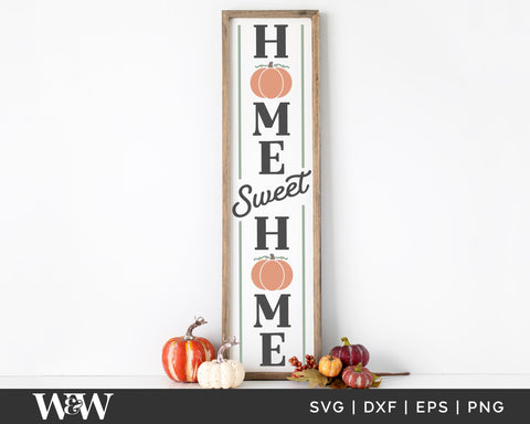 Home Sweet Home SVG | Farmhouse Fall Vertical Sign SVG SVG Wood And Walt 