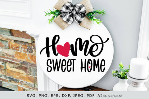 Home Sweet Home SVG | Farmhouse Sign, Doormat, Round Design SVG Shine Green Art 