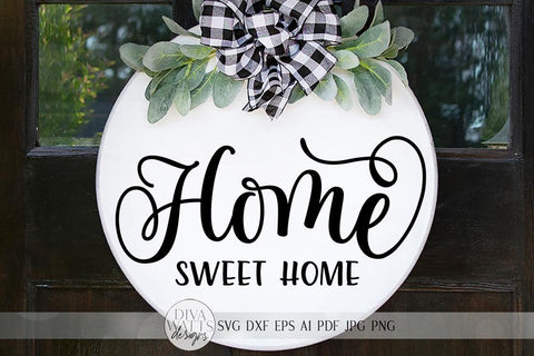 Home Sweet Home SVG | Farmhouse Sign | DXF and More SVG Diva Watts Designs 