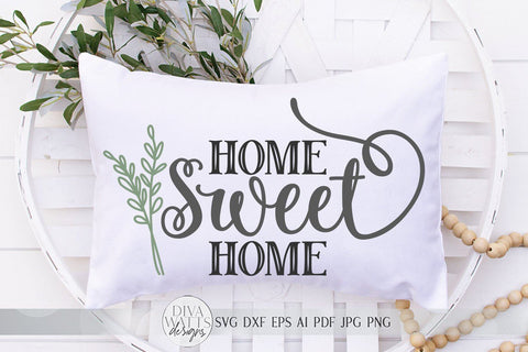 Home Sweet Home SVG | Farmhouse Sign SVG | dxf and more SVG Diva Watts Designs 