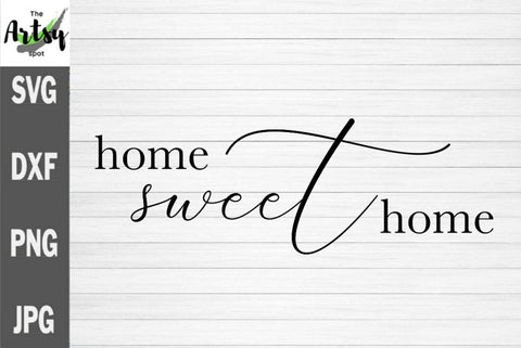 Home Sweet Home svg, Farmhouse sign svg, Farmhouse quote SVG The Artsy Spot 