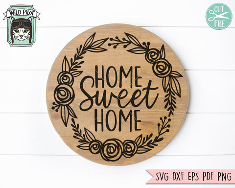 Home Sweet Home SVG File, Home Sweet Home Cut File, Welcome Wreath SVG File, Welcome Sign SVG, Front Door SIgn SVG File, Housewarming SVG SVG Wild Pilot 