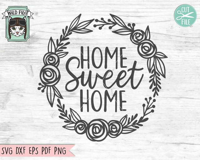 Home Sweet Home SVG File, Home Sweet Home Cut File, Welcome Wreath SVG File, Welcome Sign SVG, Front Door SIgn SVG File, Housewarming SVG SVG Wild Pilot 