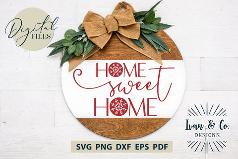 Home Sweet Home Svg Files, Christmas Svg, Snow Svg, Winter Svg, Cricut Svg, Silhouette Designs, Digital Cut Files, Vinyl Designs, DXF PNG (1594169319) SVG Ivan & Co. Designs 