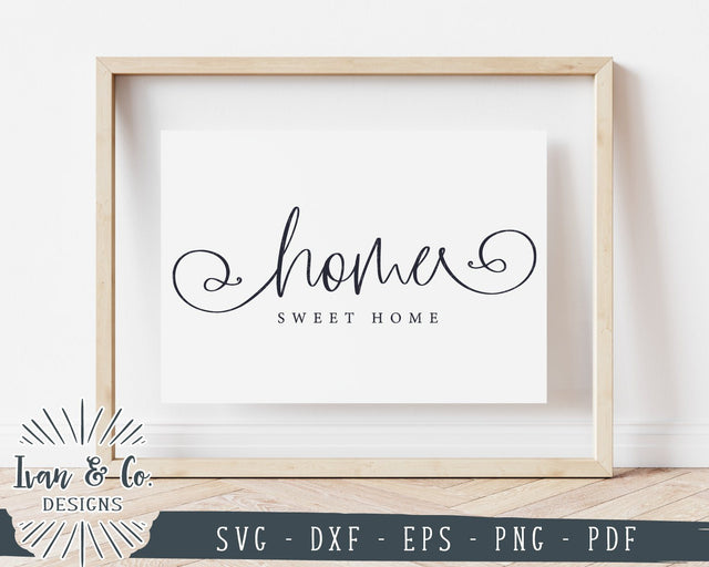 Home Sweet Home SVG Files | Family SVG | Farmhouse SVG | Home SVG | Commercial Use | Cricut | Silhouette | Cut Files (1047298345) SVG Ivan & Co. Designs 