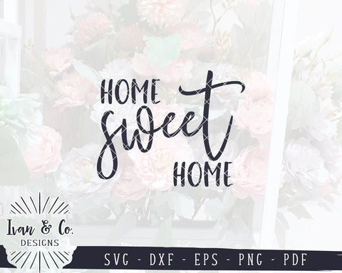 Home Sweet Home SVG Files | Family SVG | Farmhouse SVG | Love SVG | Commercial Use | Cricut | Silhouette | Cut Files (1041599020) SVG Ivan & Co. Designs 