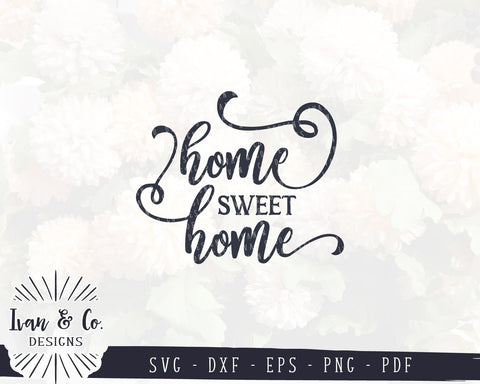 Home Sweet Home SVG Files | Farmhouse | Family | Home | Ivan & Co. Designs SVG Ivan & Co. Designs 