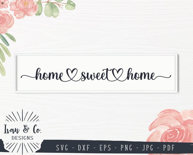 Home Sweet Home SVG Files | Farmhouse | Heart | Family | Home SVG (859920565) SVG Ivan & Co. Designs 