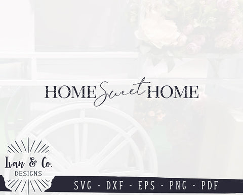 Home Sweet Home SVG Files | Farmhouse Sign Svg | Family Svg | Wood Sign | Commercial Use | Digital Cut Files (1147352134) SVG Ivan & Co. Designs 